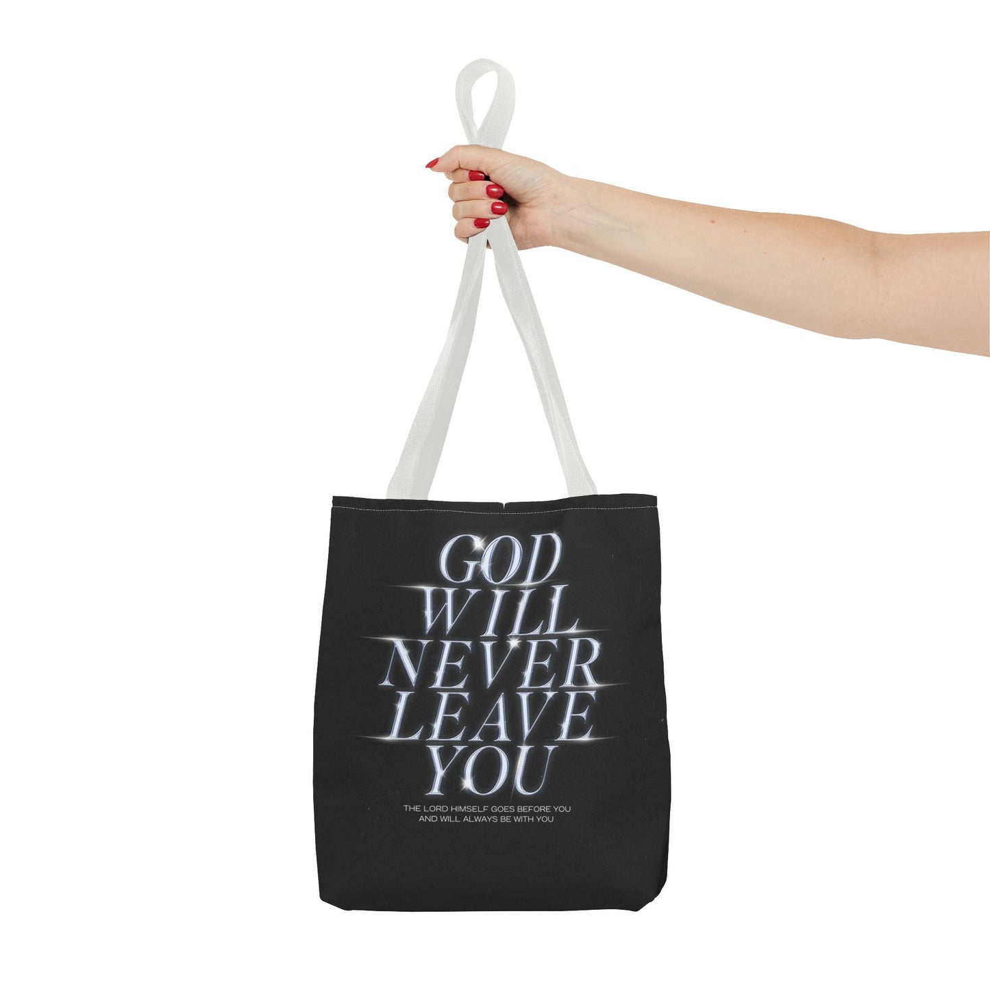 God will never leave you Tote Bag