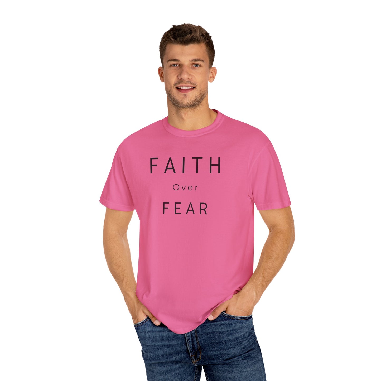 Faith Over Fear Unisex Garment-Dyed T-shirt