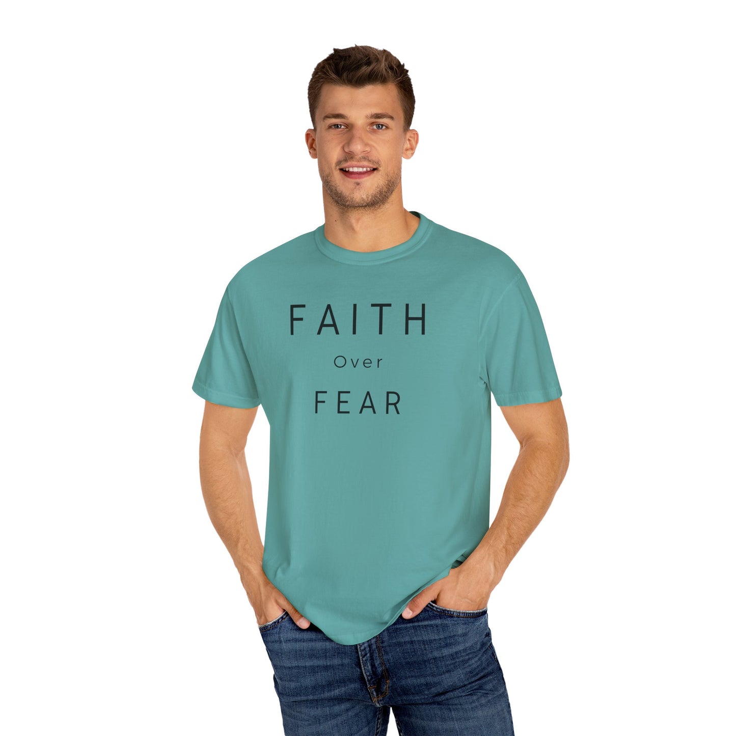 Faith Over Fear Unisex Garment-Dyed T-shirt
