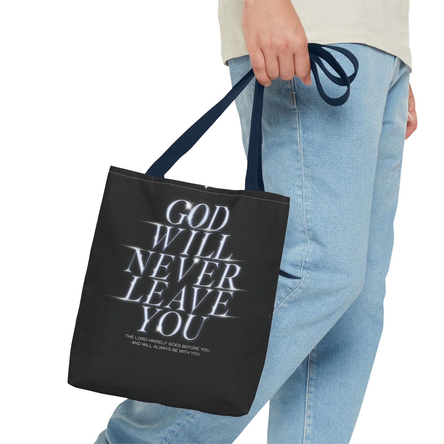 God will never leave you Tote Bag