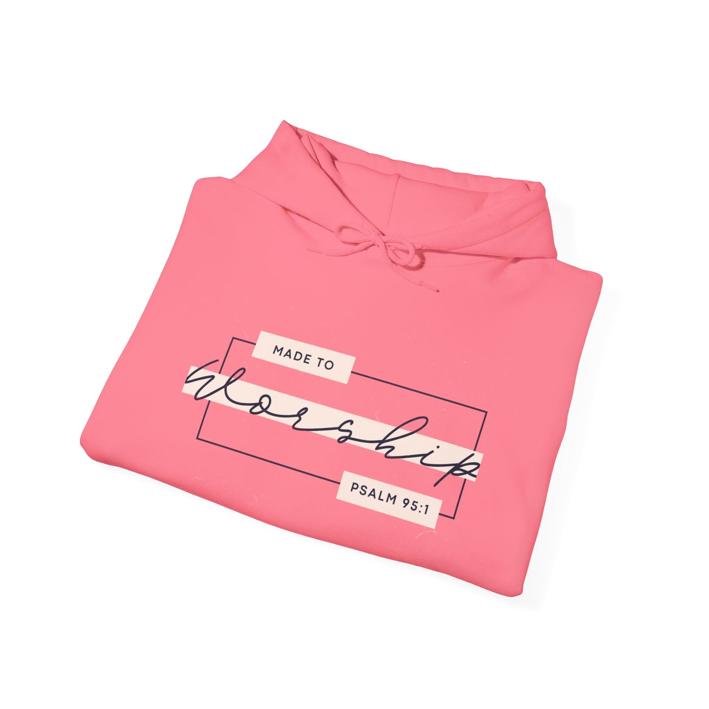 Made To Worship Hooded Sweatshirt