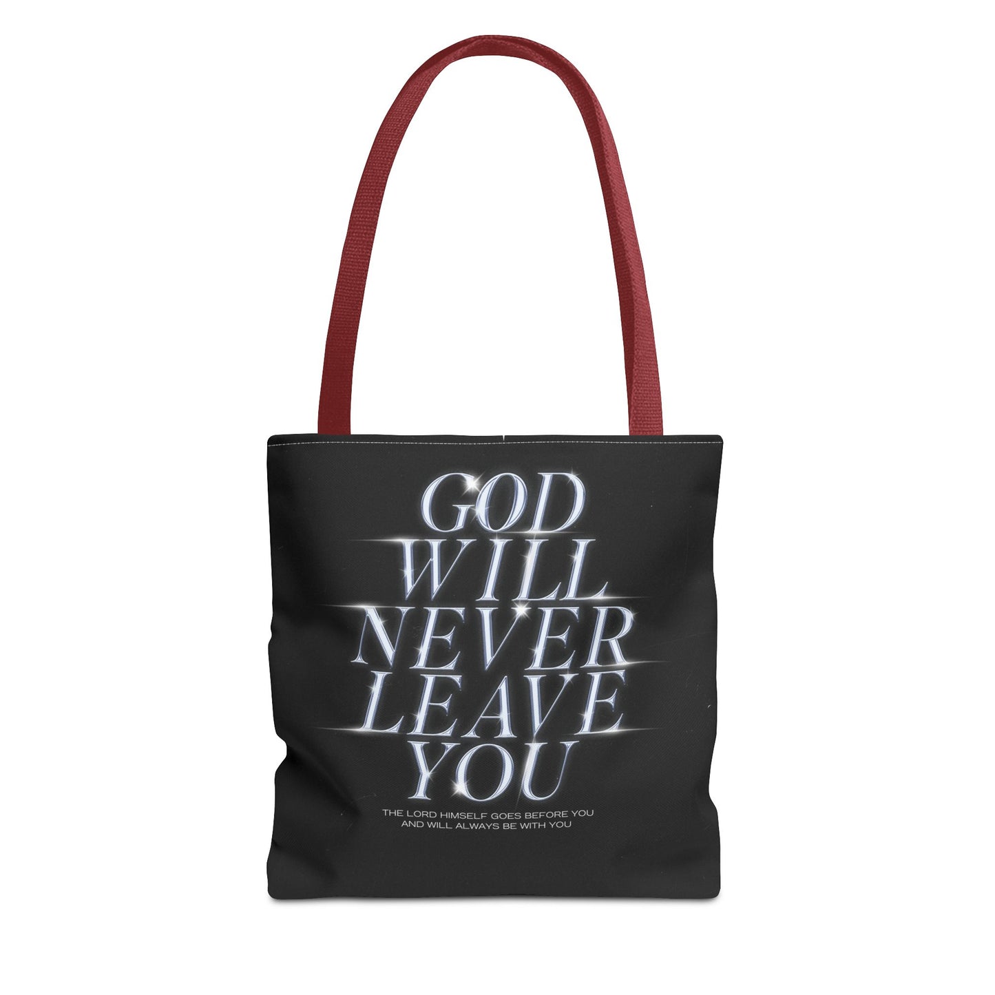 God will never leave you Tote Bag
