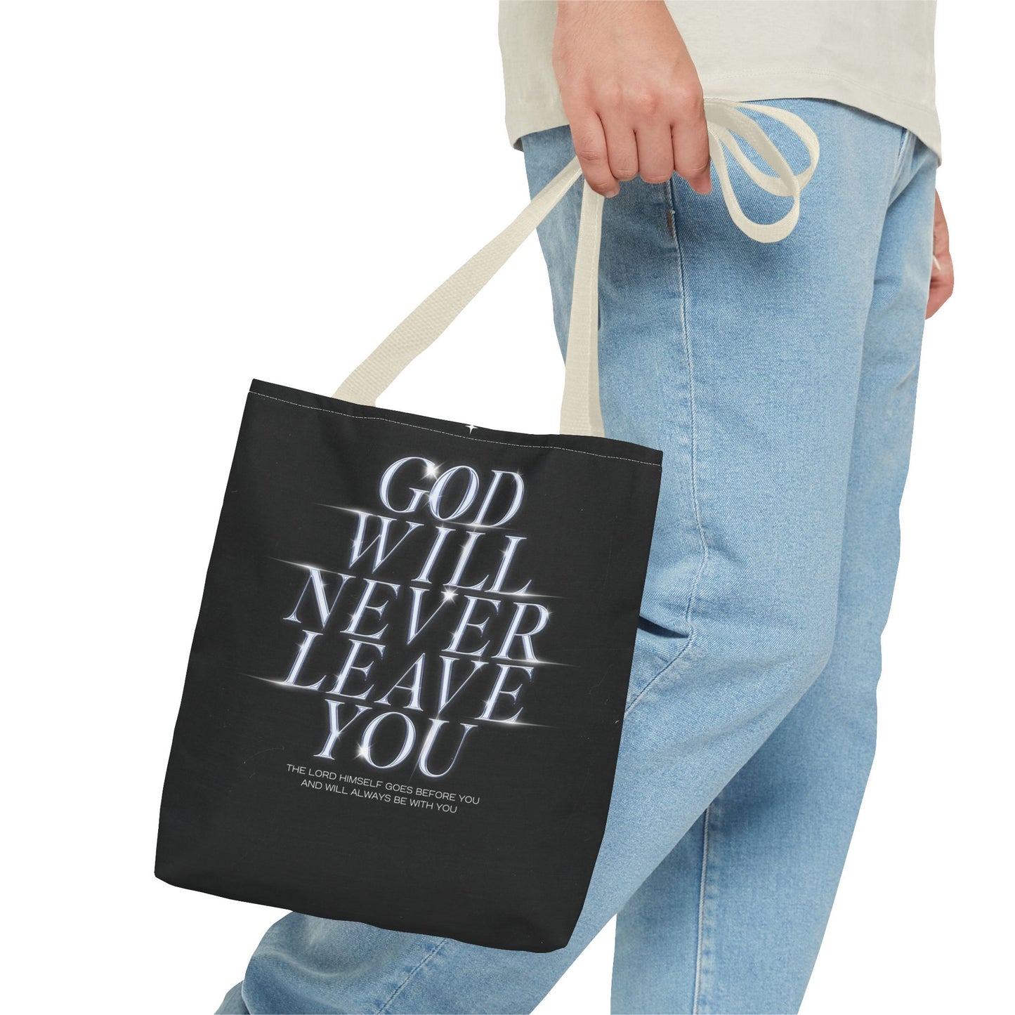 God will never leave you Tote Bag
