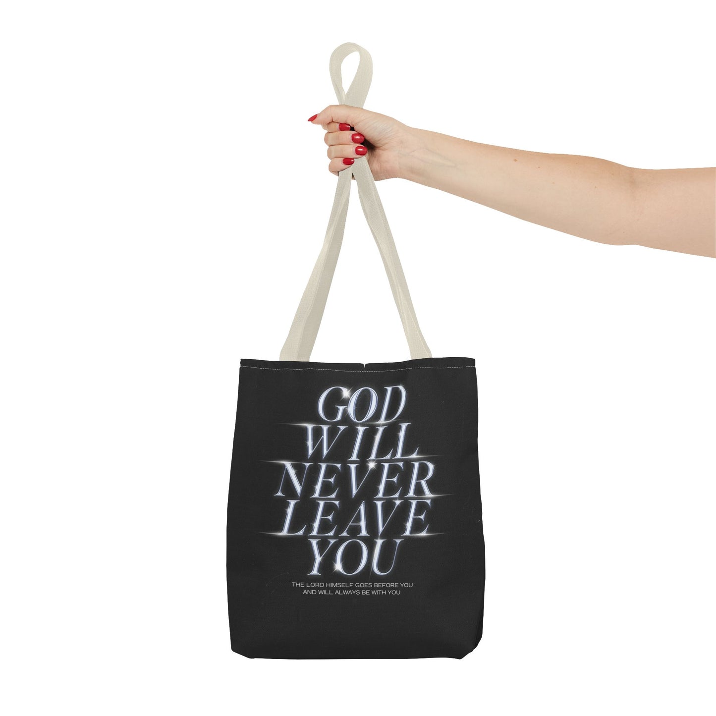 God will never leave you Tote Bag