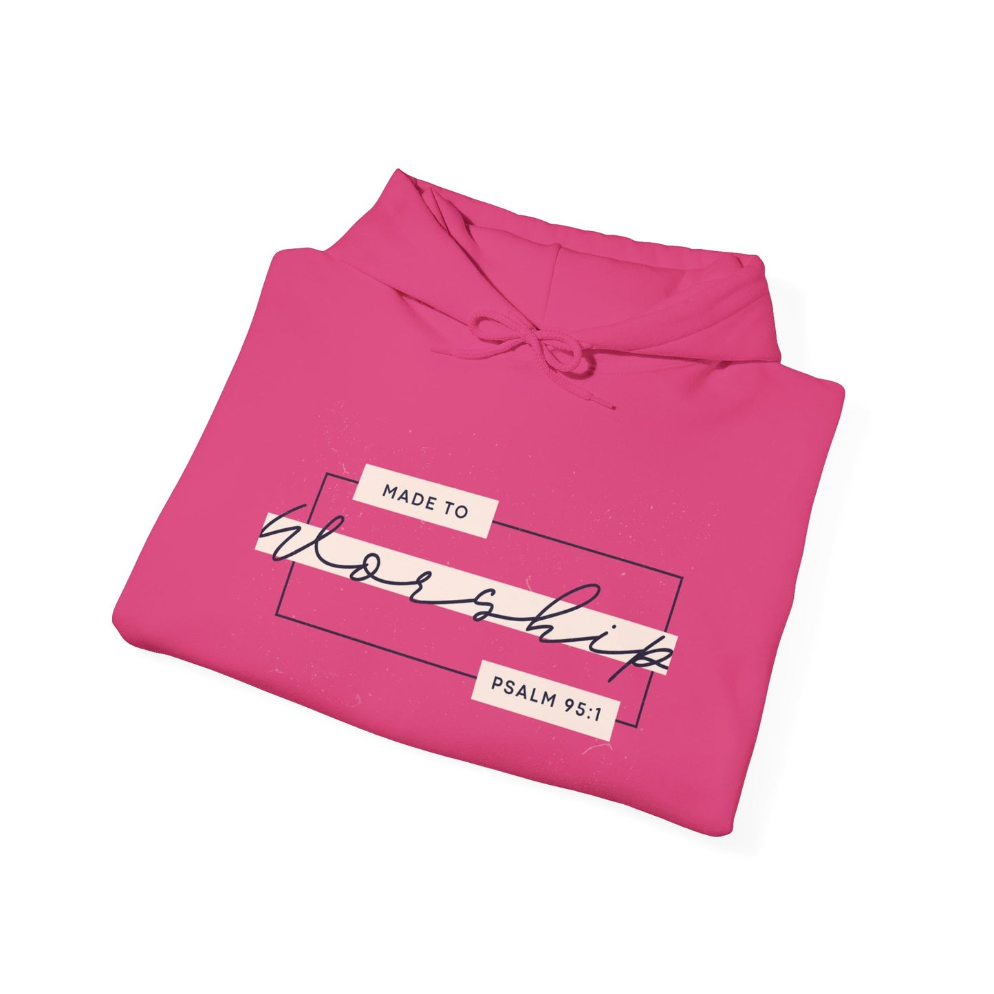 Made To Worship Hooded Sweatshirt