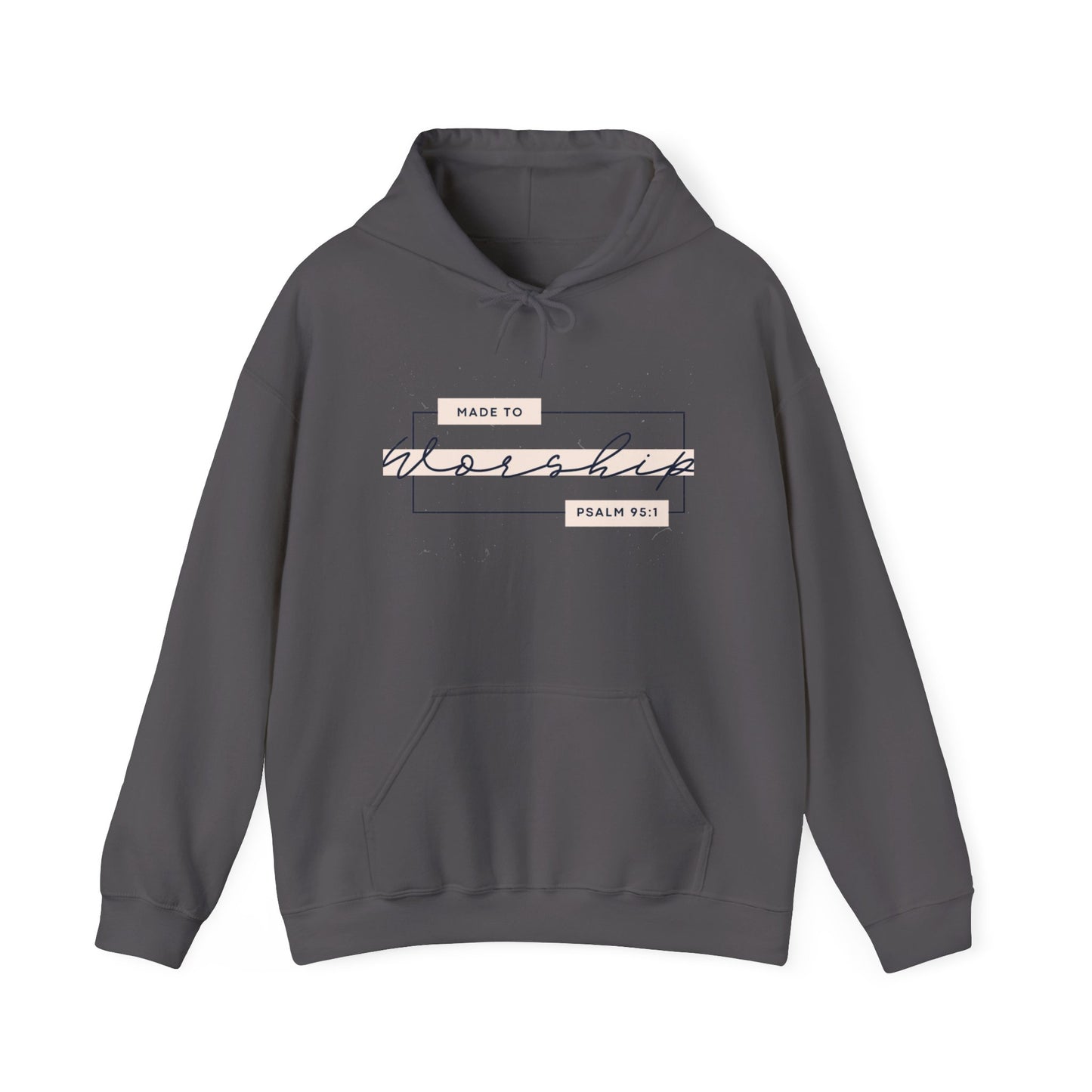 Made To Worship Hooded Sweatshirt
