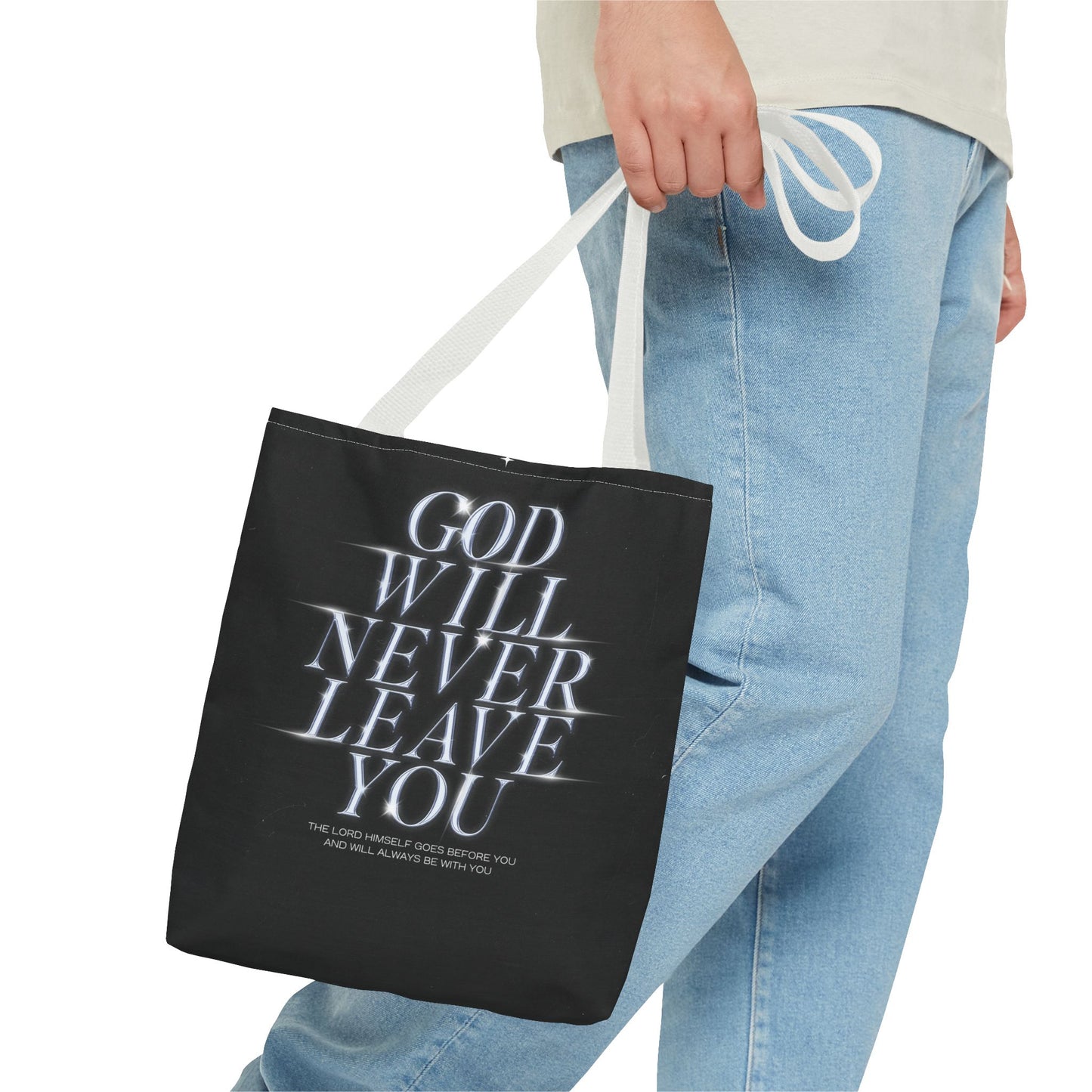 God will never leave you Tote Bag