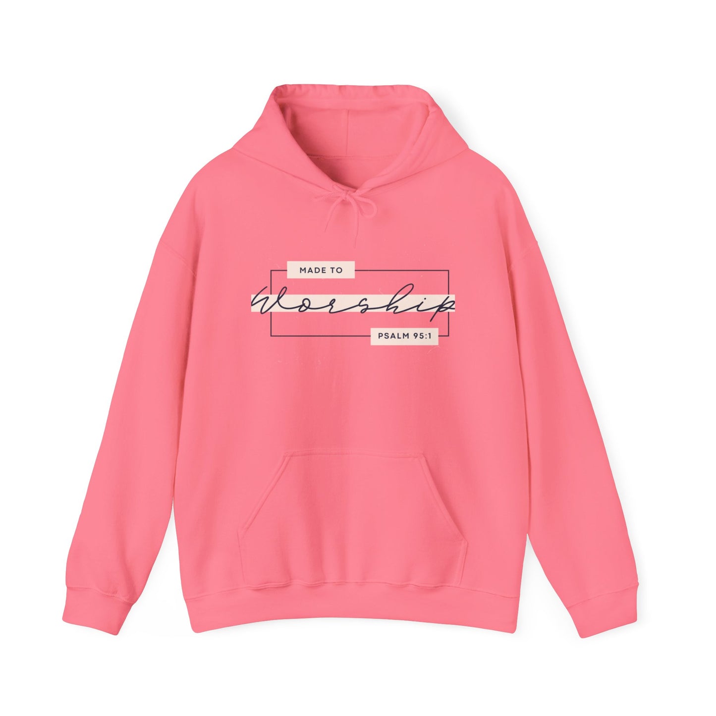 Made To Worship Hooded Sweatshirt