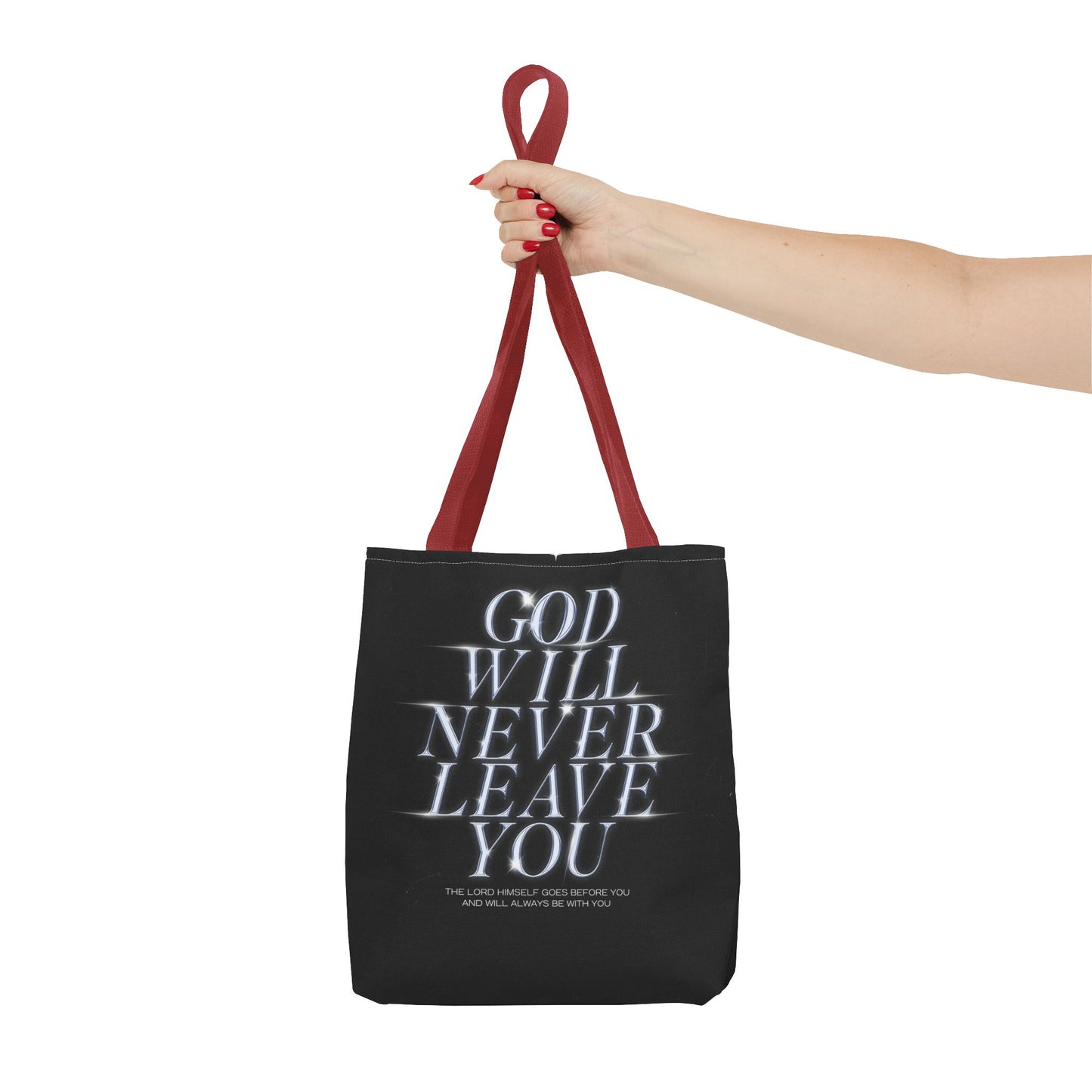 God will never leave you Tote Bag