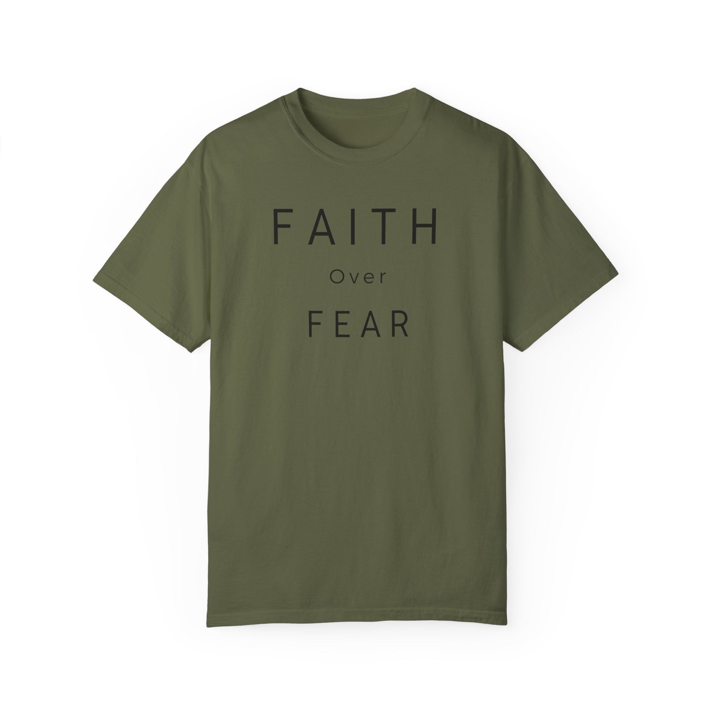 Faith Over Fear Unisex Garment-Dyed T-shirt