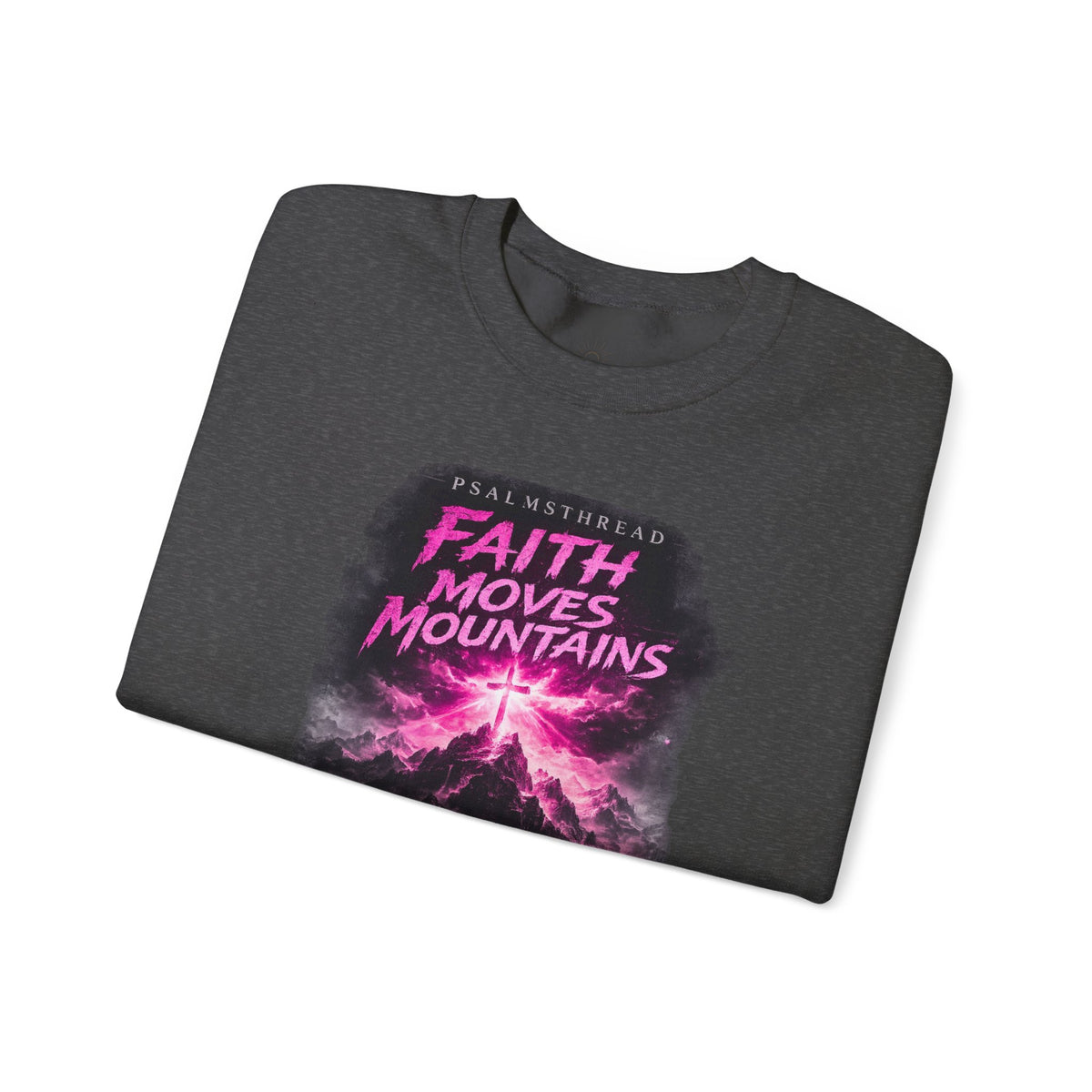 Faith Moves Mountains Sweatshirt