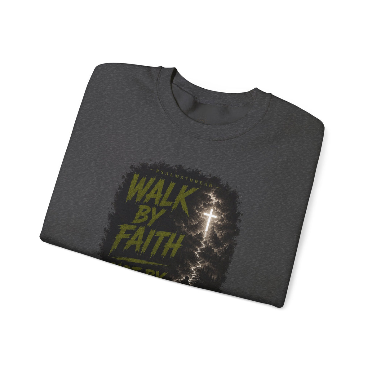 Walk By Faith Sweatshirt