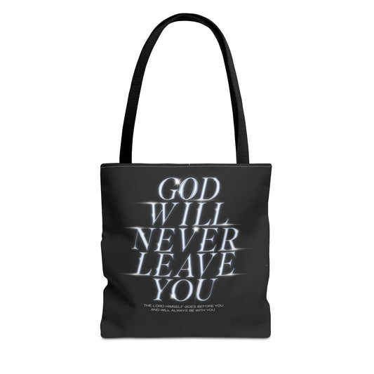 God will never leave you Tote Bag