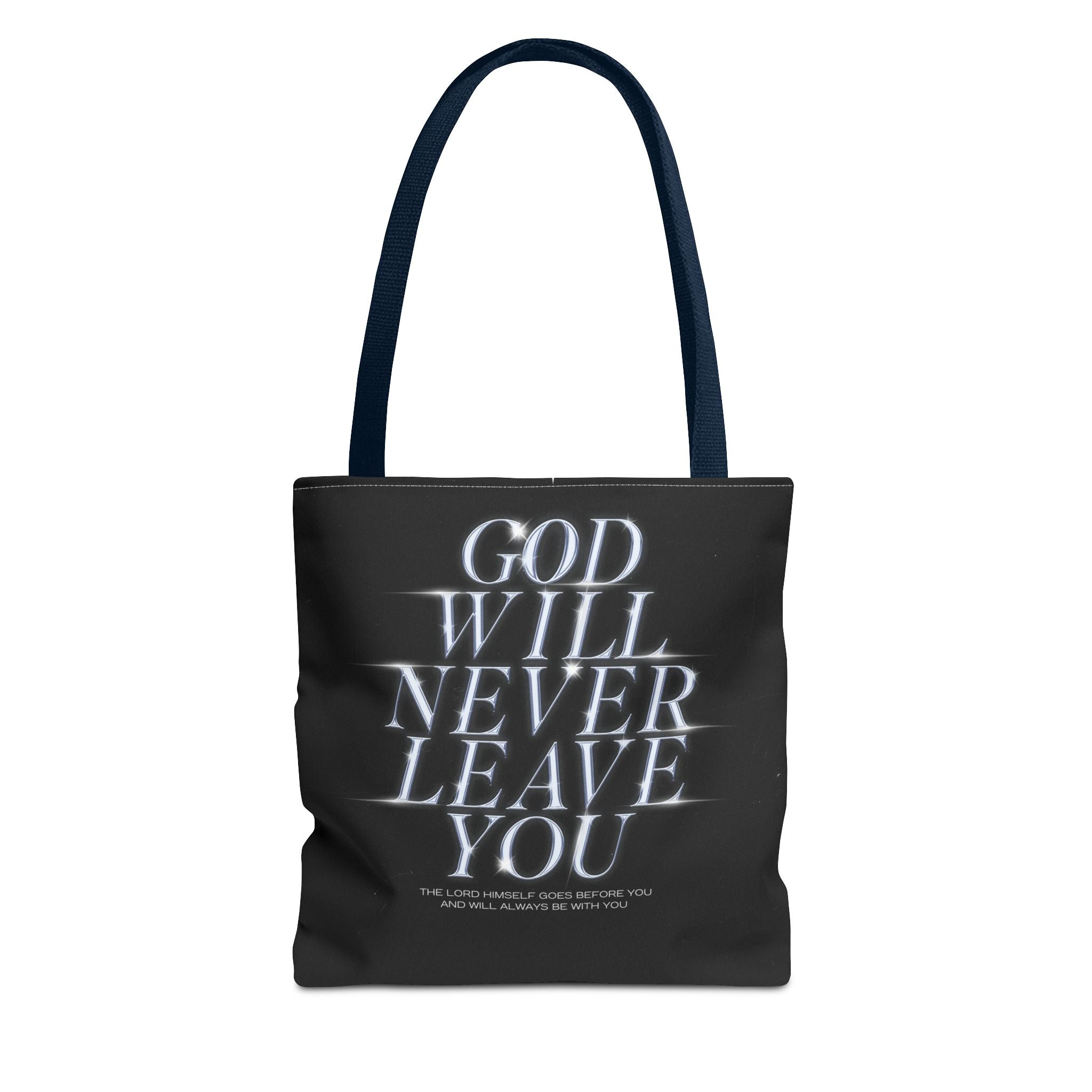 God will never leave you Tote Bag