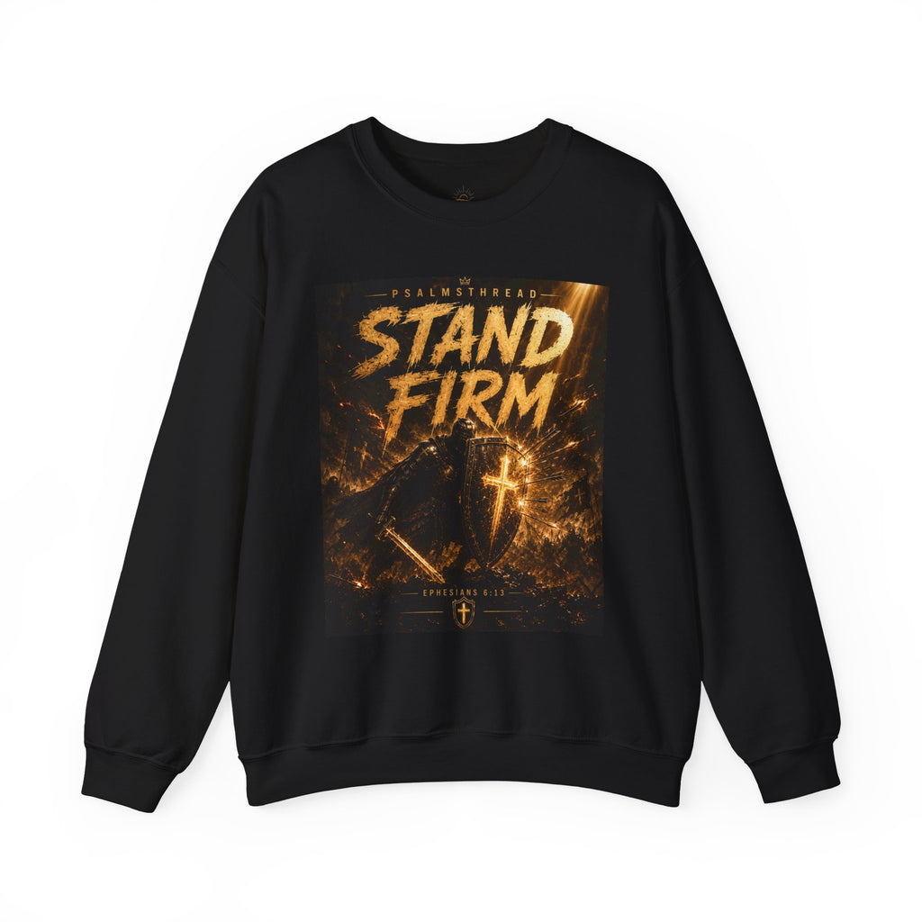 Stand Firm Sweatshirt