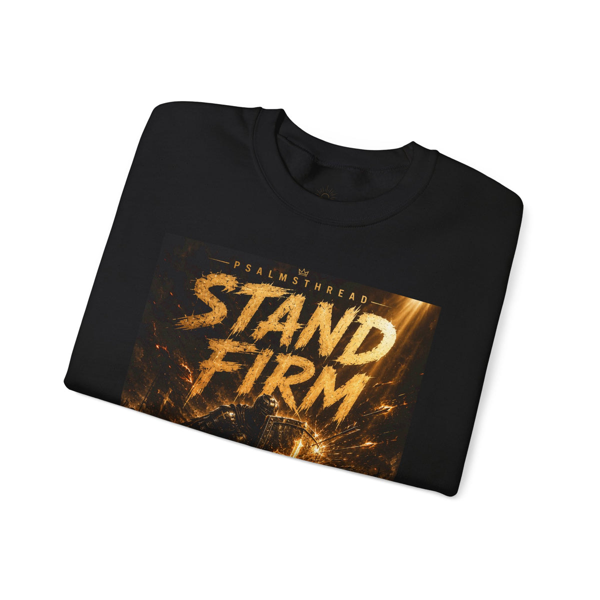 Stand Firm Sweatshirt