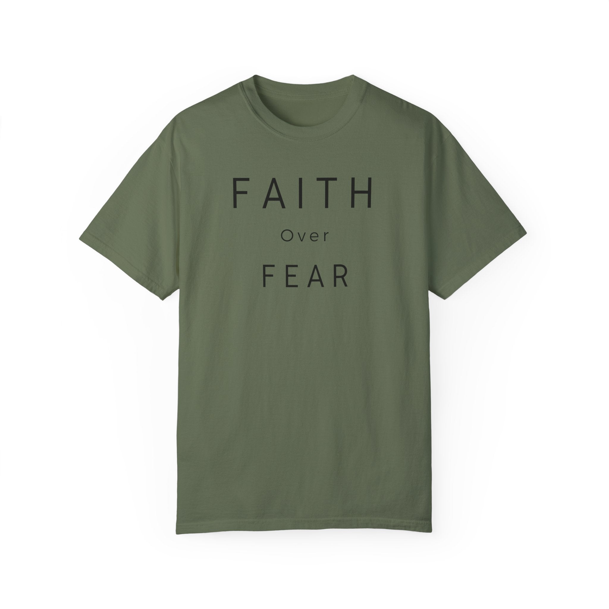 Faith Over Fear Unisex Garment-Dyed T-shirt