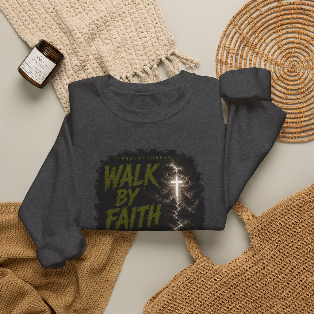 Walk By Faith Sweatshirt