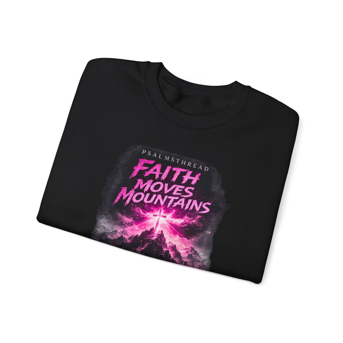 Faith Moves Mountains Sweatshirt