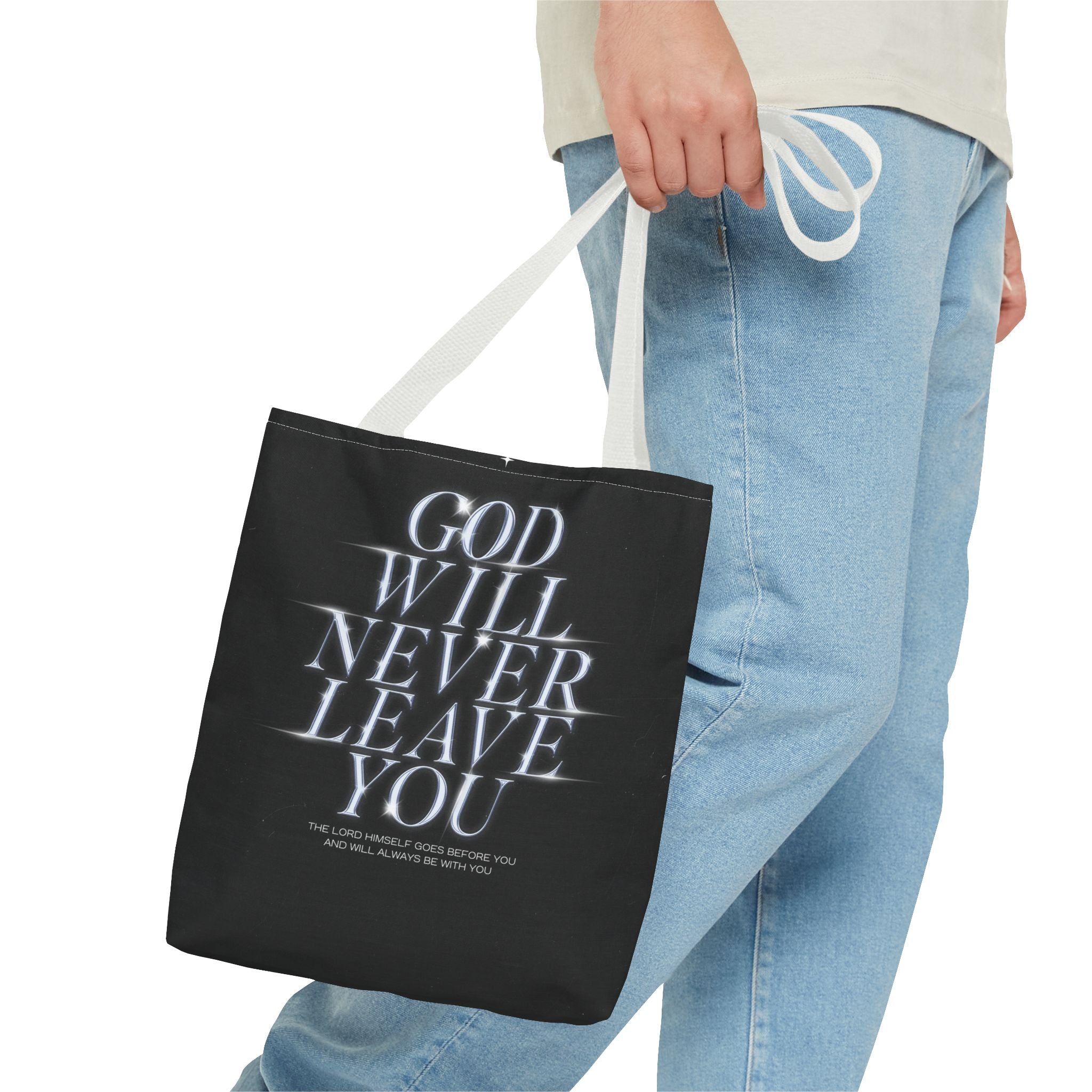 God will never leave you Tote Bag