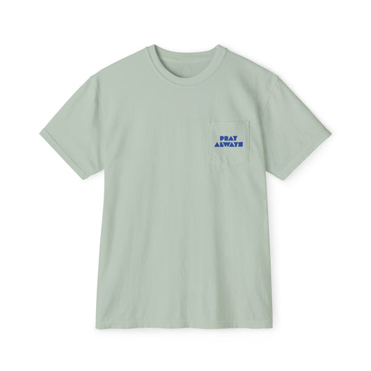 Pray Always Unisex Garment-Dyed Pocket T-Shirt