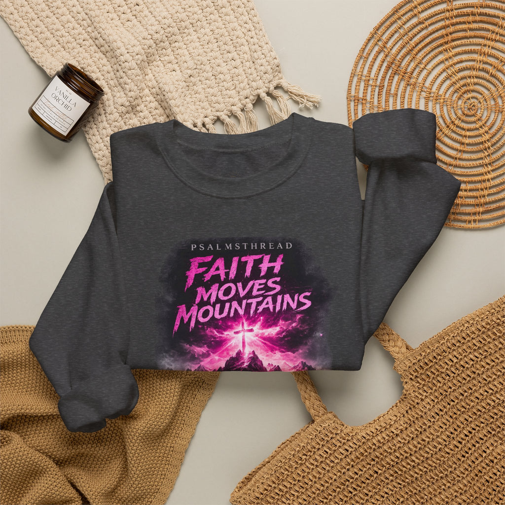 Faith Moves Mountains Sweatshirt
