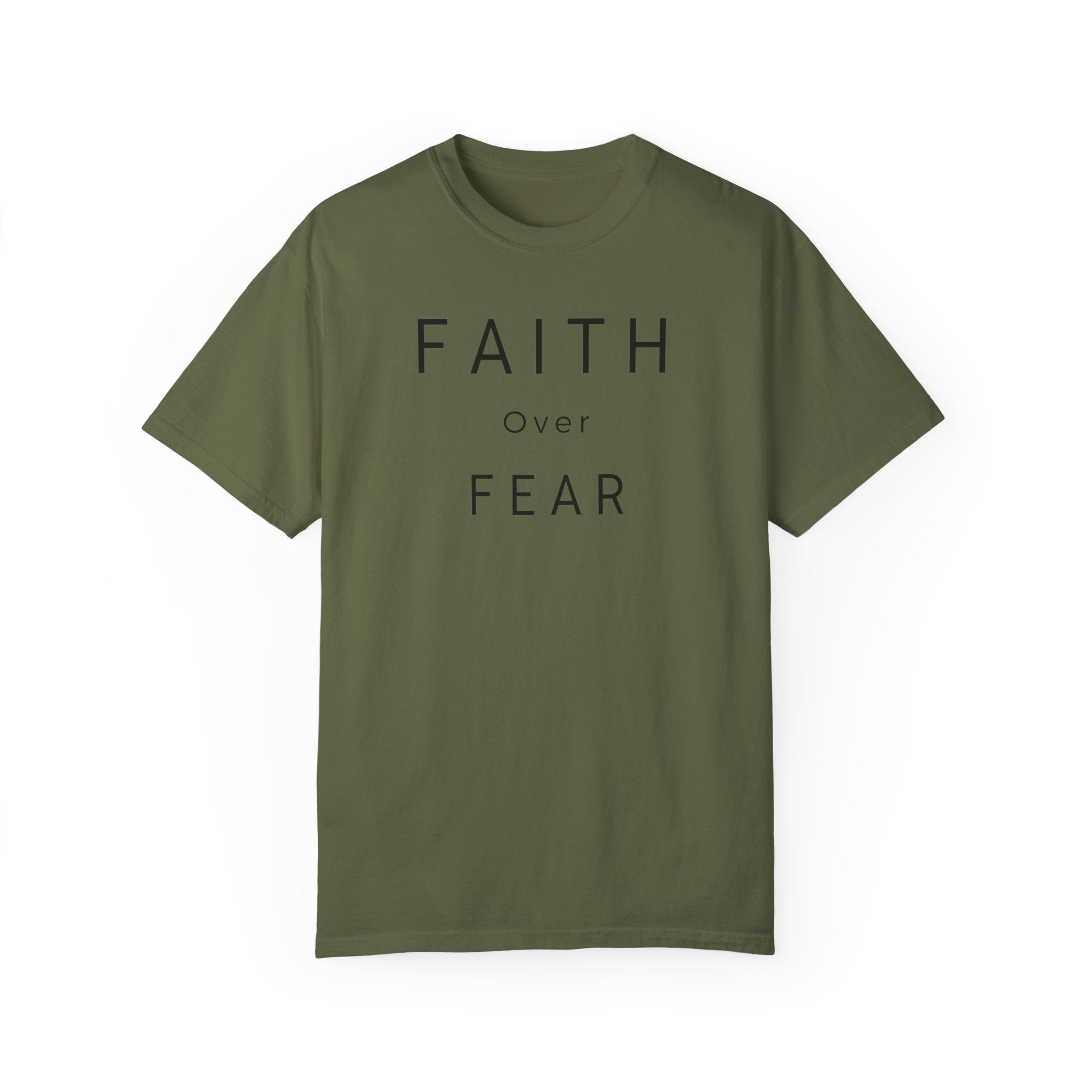 Faith Over Fear Unisex Garment-Dyed T-shirt